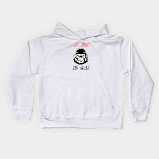 No Pain . No Gain Kids Hoodie